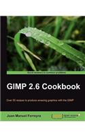 Gimp 2.6 Cookbook: Over 50 Recipes to Produce Amazing Graphics With the Gimp
