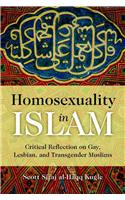 Homosexuality in Islam: Critical Reflection on Gay, Lesbian, and Transgender Muslims