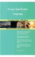 Process Specification Language A Complete Guide - 2020 Edition