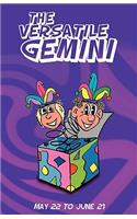 The Versatile Gemini