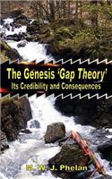 Genesis 'Gap Theory': Its Credibility and Consequences