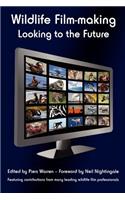 Wildlife Film-Making: Looking to the Future