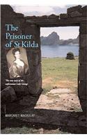 The Prisoner of St. Kilda: The True Story of the Mysterious Disappearance of Lady Grange