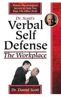 Dr Scott's Verbal Self Defense in The Workplace