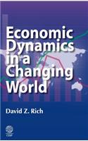 Economic Dynamics in a Changing World