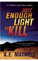 Just Enough Light to Kill