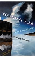 Voluntary Islam: And Other Essays