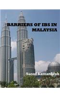 Barriers of IBS in Malaysia
