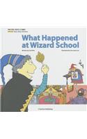 What Happened at Wizard School