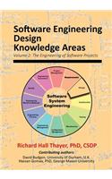Software Engineering Design Knowledge Areas: Volume 2: The Engineering of Software Projects