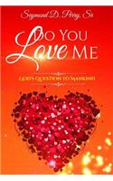 Do You Love Me?
