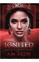 Ignited