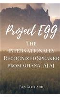 Internationally Recognized Speaker from Ghana, AJ AJ