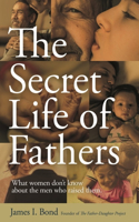 Secret Life of Fathers