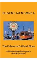 The Fisherman's Wharf Blues