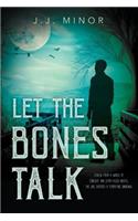 Let the Bones Talk