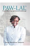 Paw-Lal': Prayers That Bring Supernatural Breakthrough.