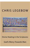 Divine Healing in the Scriptures
