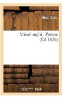 Missolonghi . Poëme, Dédié À M. Le Vte de Chateaubriand: (Litterature)