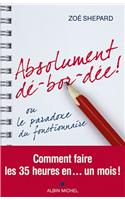 Absolument De-Bor-Dee ! - Comment Faire 35 H En UN Mois...Quand on Est