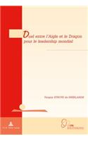 Duel Entre l'Aigle Et Le Dragon Pour Le Leadership Mondial