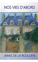 Nos vies d'abord