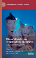 Children's Literature and Intergenerational Relationships: Encounters of the Playful Kind