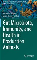 Gut Microbiota, Immunity, and Health in Production Animals