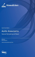 Aortic Aneurysms: Vascular Remodeling and Repair