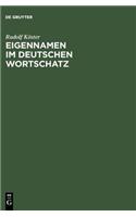Eigennamen Im Deutschen Wortschatz: Ein Lexikon