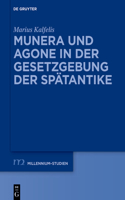 Munera Und Agone in Der Gesetzgebung Der Spätantike