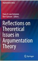 Reflections on Theoretical Issues in Argumentation Theory