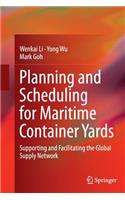 Planning and Scheduling for Maritime Container Yards