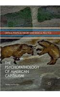 Psychopathology of American Capitalism