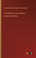 Peru y Bolivia en sus relaciones politico-comerciales