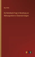 Die Notenbank-Frage in Beziehung zur Währungsreform in Österreich-Ungarn