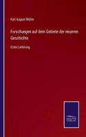 Forschungen auf dem Gebiete der neueren Geschichte
