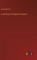 Is the Church of England Protestant?