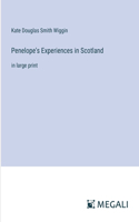 Penelope's Experiences in Scotland