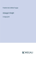 Aslauga's Knight