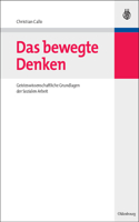 Das Bewegte Denken: Geisteswissenschaftliche Grundlagen Der Sozialen Arbeit(Hand- Und Lehrbücher Der Pädagogik)