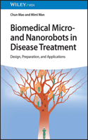 Biomedical Micro- And Nanorobots in Disease Treatment