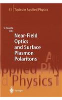 Near-Field Optics and Surface Plasmon Polaritons