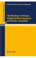 Blocking Technique, Weighted Mean Operators and Hardy's Inequality