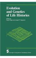 Evolution and Genetics of Life Histories