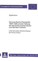 preußische Polenpolitik 1894-1908 und die Haltung der deutschen konservativen und liberalen Parteien