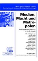 Medien, Macht Und Metropolen
