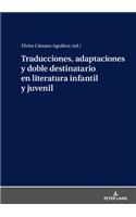 Traducciones, adaptaciones y doble destinatario en literatura infantil y juvenil