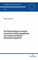 Die Pflichtenkollision zwischen steuerlichen Abfuehrungspflichten und insolvenzrechtlicher Massesicherungspflicht