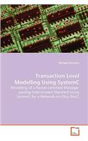 Transaction Level Modelling Using SystemC